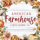 American Farmhouse 2026 Wall Calendar with rustic farmhouse photography