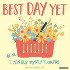 Best Day Yet 2026 Wall Calendar cover featuring flowers and uplifting quote about self-love.
