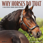 Why Horses Do That 2026 wall calendar, 12x12 inches, with horse photos and monthly grids