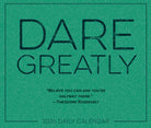 Dare Greatly 2026 Daily Box Calendar with inspirational quote by Theodore Roosevelt.