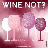 Wine? Not 2024 12" x 12" Wall Calendar