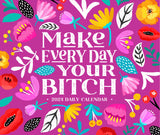 Make Every Day Your Bitch 2024 6.2" x 5.4" Box Calendar