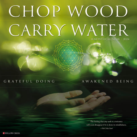 Chop Wood, Carry Water 2024 12" x 12" Wall Calendar