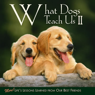 What Dogs Teach Us II Book