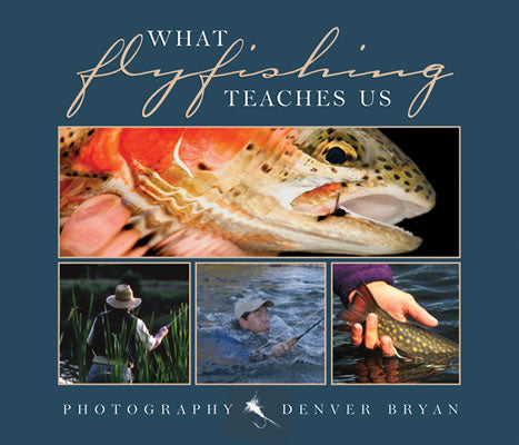 What Fly Fishing Teaches Us Book