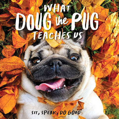 What Doug the Pug® Teaches Us Book